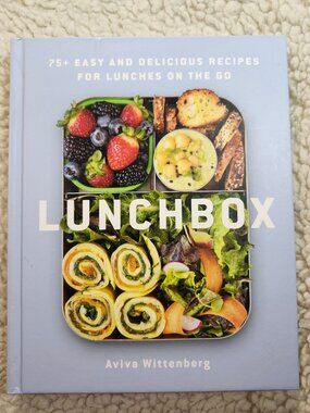 Aviva Wittenberg Lunchbox Cookbook 75+ Easy Recipes for Lunches Hardcover 2022